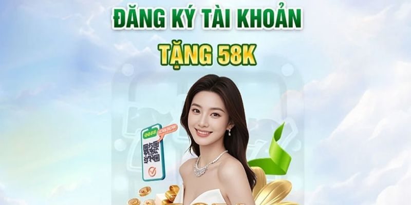 Đăng ký tặng 58K từ QQ88