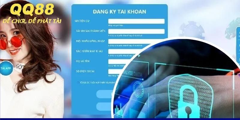 Cần cung cấp thông tin cá nhân khi đăng ký tài khoản tại QQ88