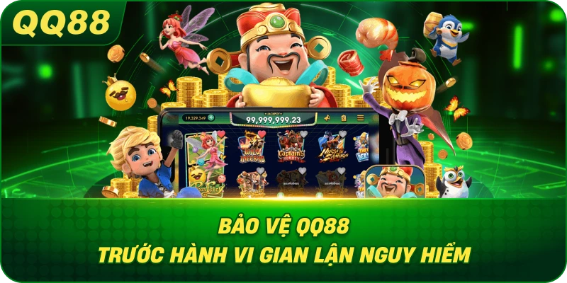Bảo Vệ QQ88 trước hành vi gian lận nguy hiểm