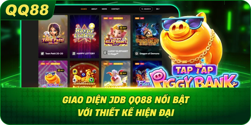 Giao Diện JDB QQ88 nổi bật với thiết kế hiện đại