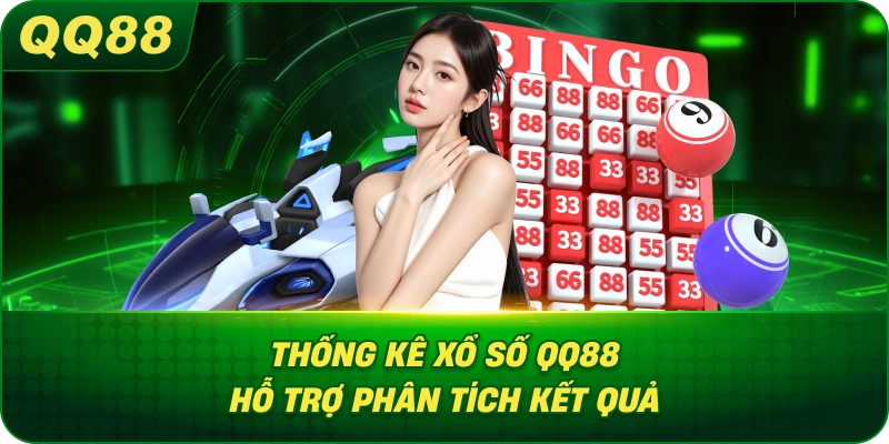 Thống Kê Xổ Số QQ88 hỗ trợ phân tích kết quả