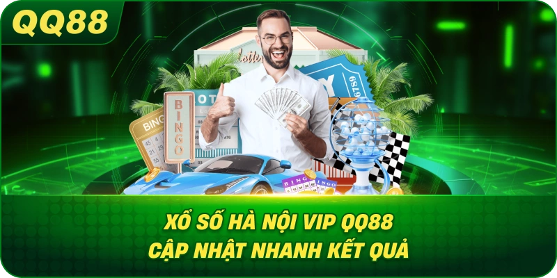 Xổ Số Hà Nội VIP QQ88 cập nhật nhanh kết quả