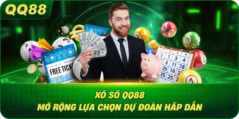Xổ Số QQ88 mở rộng lựa chọn dự đoán hấp dẫn